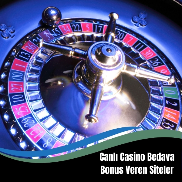 Canlı Casino Bedava Bonus Veren Siteler